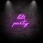 Lets Party Neon Sign | GF007